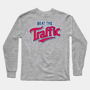 Beat the Traffic Long Sleeve T-Shirt